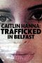 caitlin-hanna-trafficked-in-belfast