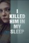i-killed-him-in-my-sleep