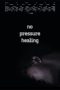 no-pressure-healing