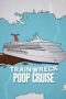 trainwreck-poop-cruise