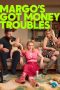 margos-got-money-troubles